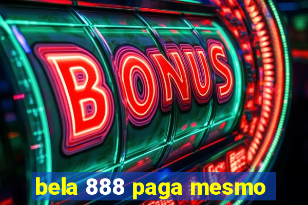 bela 888 paga mesmo